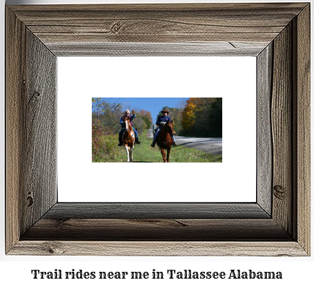 trail rides near me in Tallassee, Alabama